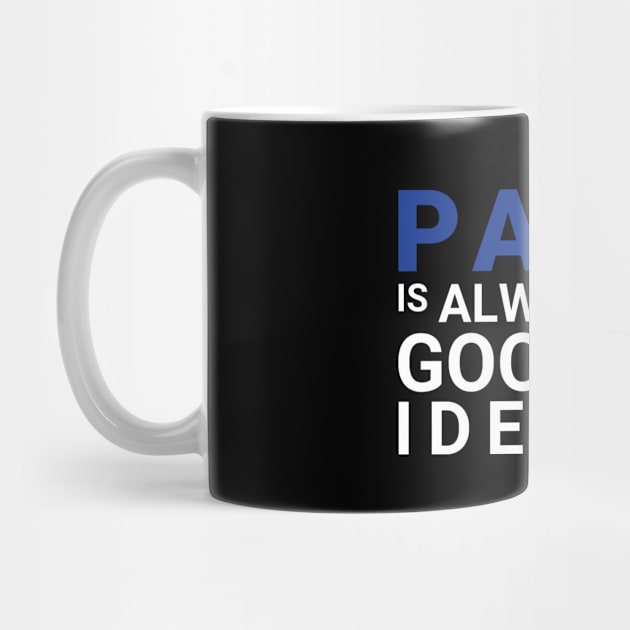 paris is always a good idea quote new cool design by Ojoy